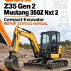 Gehl Z35 Gen 2, Mustang 350Z Nxt 2 Compact Excavator Repair Service Manual