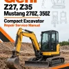 Gehl Z27, Z35, Mustang 270Z, 350Z Compact Excavator Repair Service Manual