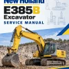 New Holland E385B ROPS Tier 3 Excavator Service Manual New Holland E385B ROPS Tier 3 Excavator Service Manual