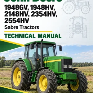 John Deere 1948GV, 1948HV, 2148HV, 2354HV, 2554HV Sabre Tractors Technical Manual