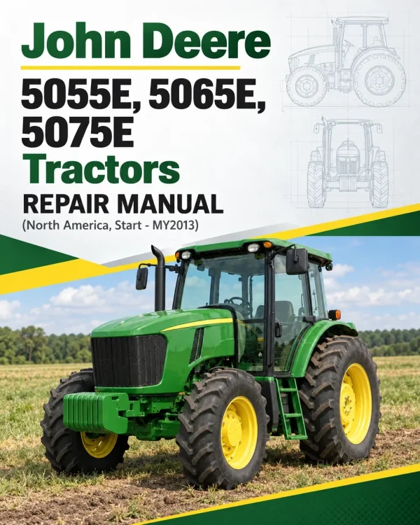 John Deere 5055E, 5065E, 5075E Tractors Repair Manual (North America, Start - MY2013)