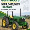 John Deere 5303, 5403, 5503 Tractors Repair Manual