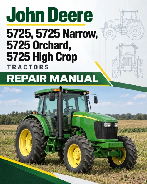John Deere 5725, 5725 Narrow, 5725 Orchard, 5725 High Crop Tractors Repair Manual