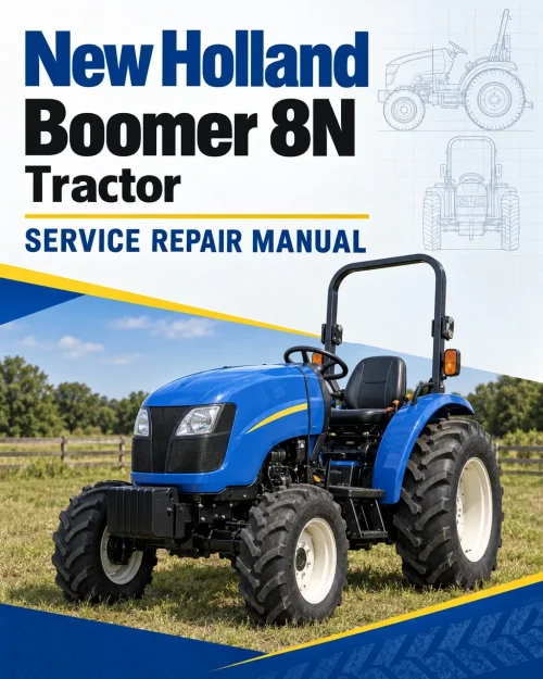 New Holland Boomer 8N Tractor Service Manual New Holland Boomer 8N Tractor Service Manual