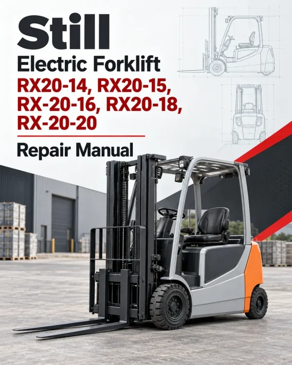 Still Electric Forklift RX20: RX20-14, RX20-15, RX-20-16, RX20-18, RX-20-20 Repair Manual Still Electric Forklift RX20: RX20-14, RX20-15, RX-20-16, RX20-18, RX-20-20 Repair Manual
