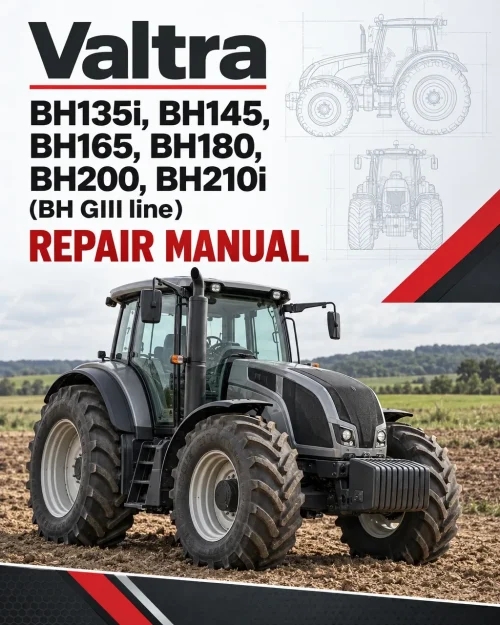 Valtra BH135i, BH145, BH165, BH180, BH200, BH210i (BH GIII line) Repair Manual Valtra BH135i, BH145, BH165, BH180, BH200, BH210i (BH GIII line) Repair Manual