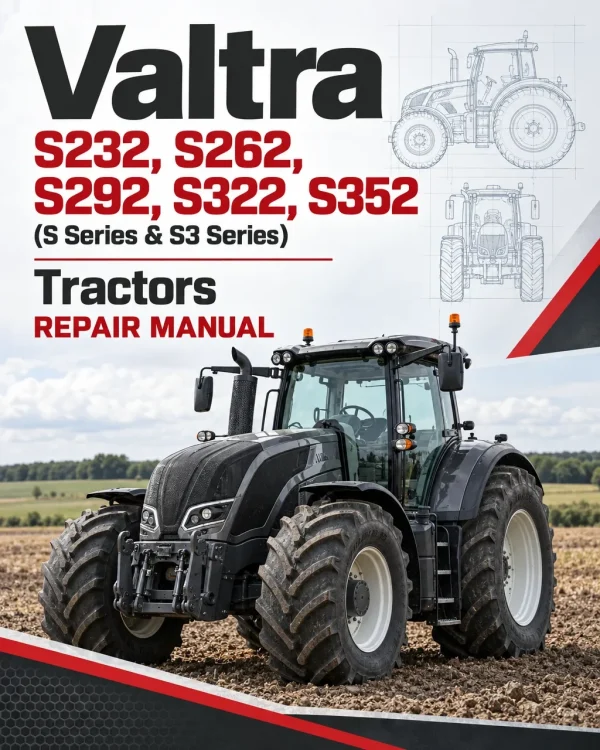 Valtra S232, S262, S292, S322, S352 (S Series & S3 Series) Tractors Repair Manual