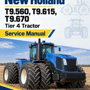 New Holland T9.560, T9.615, T9.670 Tier 4 Tractor Service Manual New Holland T9.560, T9.615, T9.670 Tier 4 Tractor Service Manual