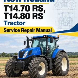 New Holland T14.70 RS, T14.80 RS Tractor Service Manual New Holland T14.70 RS, T14.80 RS Tractor Service Manual