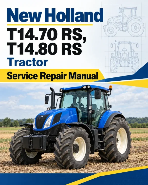 New Holland T14.70 RS, T14.80 RS Tractor Service Manual New Holland T14.70 RS, T14.80 RS Tractor Service Manual