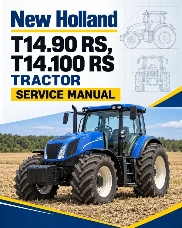 New Holland T14.90 RS, T14.100 RS Tractor Service Manual New Holland T14.90 RS, T14.100 RS Tractor Service Manual
