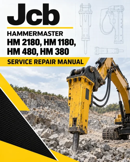 JCB Hammermaster HM 2180, HM 1180, HM 480, HM 380 Service Repair Manual JCB Hammermaster HM 2180, HM 1180, HM 480, HM 380 Service Repair Manual