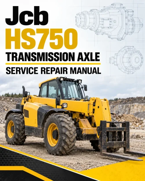 JCB HS750 Transmission Axle Service Repair Manual JCB HS750 Transmission Axle Service Repair Manual