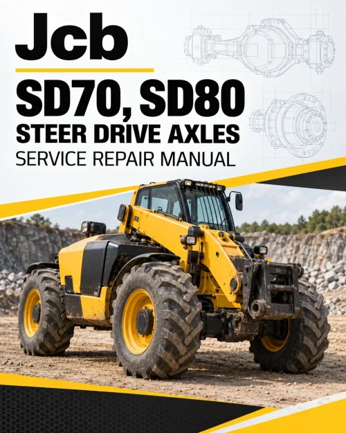JCB SD70, SD80 Steer Drive Axles Service Repair Manual JCB SD70, SD80 Steer Drive Axles Service Repair Manual