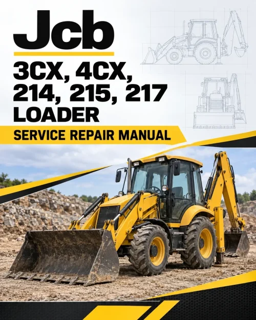 JCB 3CX, 4CX, 214, 215, 217 Loader Service Repair Manual (0930000 - 0959999) JCB 3CX, 4CX, 214, 215, 217 Loader Service Repair Manual (0930000 - 0959999)