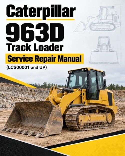 Caterpillar CAT 963D Track Loader Service Repair Manual (LCS00001 and UP) Caterpillar CAT 963D Track Loader Service Repair Manual (LCS00001 and UP)