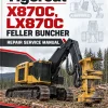 Tigercat X870C, LX870C Feller Buncher Repair Service Manual Tigercat X870C, LX870C Feller Buncher Repair Service Manual