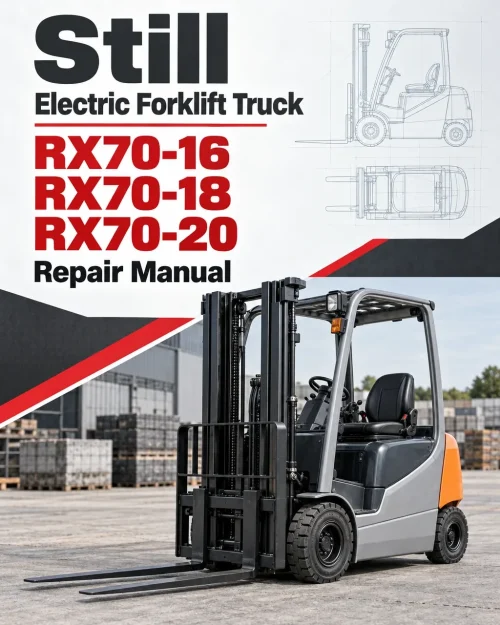 Still Electric Forklift Truck RX70: RX70-16, RX70-18, RX70-20 Repair Manual Still Electric Forklift Truck RX70: RX70-16, RX70-18, RX70-20 Repair Manual