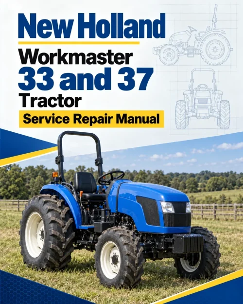 New Holland Workmaster 33 and 37 Tractor Service Manual