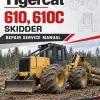 Tigercat 610, 610C Skidder Repair Service Manual Tigercat 610, 610C Skidder Repair Service Manual