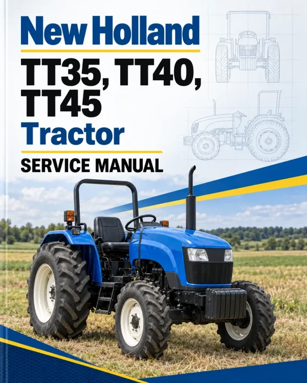 New Holland TT35, TT40, TT45 Tractor Service Manual