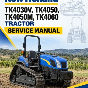 New Holland TK4030V, TK4050, TK4050M, TK4060 Tractor Service Manual New Holland TK4030V, TK4050, TK4050M, TK4060 Tractor Service Manual