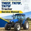 New Holland TN65F, TN70F, TN75F Tractor Service Manual New Holland TN65F, TN70F, TN75F Tractor Service Manual