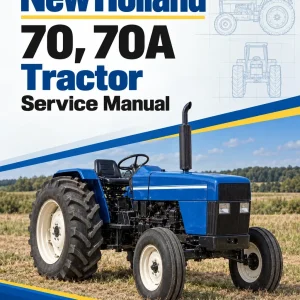 New Holland 70, 70A Tractor Service Manual New Holland 70, 70A Tractor Service Manual
