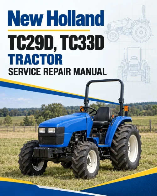 New Holland TC29D, TC33D Tractor Service Manual New Holland TC29D, TC33D Tractor Service Manual