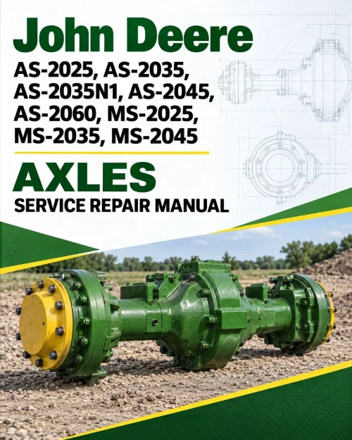 John Deere AS-2025, AS-2035, AS-2035N1, AS-2045, AS-2060, MS-2025, MS-2035, MS-2045 Axles Manual (CTM4687) John Deere AS-2025, AS-2035, AS-2035N1, AS-2045, AS-2060, MS-2025, MS-2035, MS-2045 Axles Manual (CTM4687)