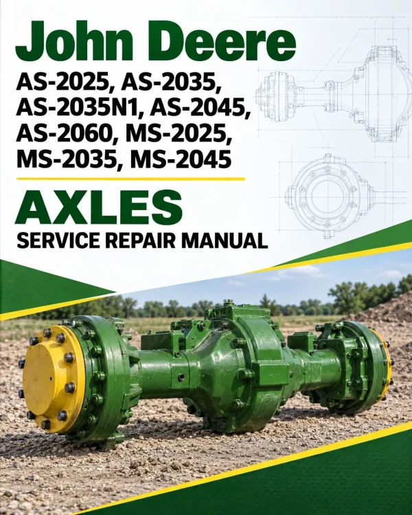 John Deere AS-2025, AS-2035, AS-2035N1, AS-2045, AS-2060, MS-2025, MS-2035, MS-2045 Axles Manual (CTM4687) John Deere AS-2025, AS-2035, AS-2035N1, AS-2045, AS-2060, MS-2025, MS-2035, MS-2045 Axles Manual (CTM4687)