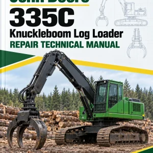 John Deere 335C Knuckleboom Log Loader Repair Technical Manual - (TM2293)