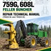 John Deere 759G, 608L Feller Buncher Repair Technical Manual - (TM2218 and TM2219)