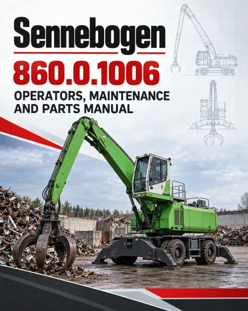 Sennebogen 860.0.1006 Operators, Maintenance and Parts Manual