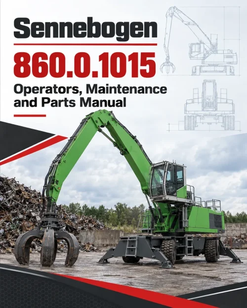 Sennebogen 860.0.1015 Operators, Maintenance and Parts Manual Sennebogen 860.0.1015 Operators, Maintenance and Parts Manual