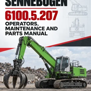 Sennebogen 6100.5.207 Operators, Maintenance and Parts Manual