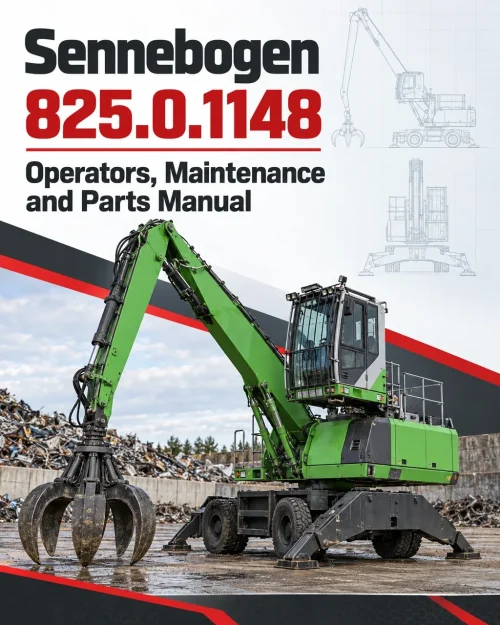 Sennebogen 825.0.1148 Operators, Maintenance and Parts Manual