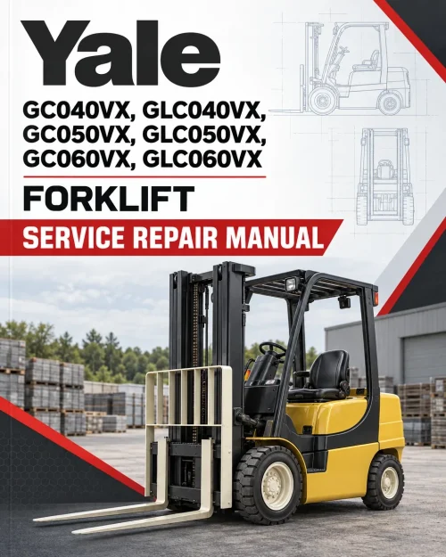 Yale GC040VX, GLC040VX, GC050VX, GLC050VX, GC060VX, GLC060VX Forklift A390 Service Repair Manual Yale GC040VX, GLC040VX, GC050VX, GLC050VX, GC060VX, GLC060VX Forklift A390 Service Repair Manual
