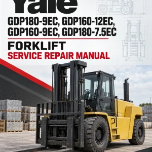 Yale GDP180-9EC, GDP160-12EC, GDP160-9EC, GDP180-7.5EC Forklift A674 Service Repair Manual Yale GDP180-9EC, GDP160-12EC, GDP160-9EC, GDP180-7.5EC Forklift A674 Service Repair Manual