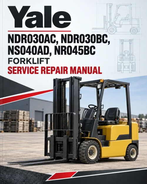 Yale NDR030AC, NDR030BC, NS040AD, NR045BC Forklift A815 Service Repair Manual Yale NDR030AC, NDR030BC, NS040AD, NR045BC Forklift A815 Service Repair Manual