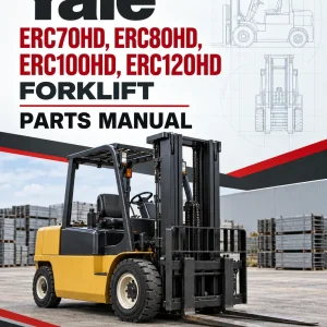 Yale ERC70HD, ERC80HD, ERC100HD, ERC120HD Forklift A839 Parts Manual Yale ERC70HD, ERC80HD, ERC100HD, ERC120HD Forklift A839 Parts Manual