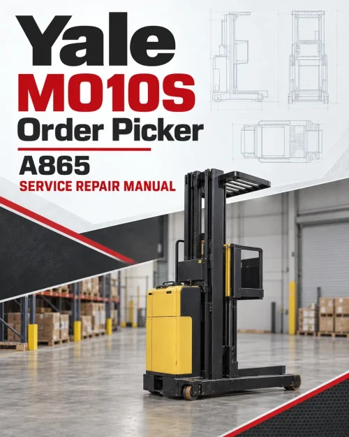 Yale MO10S Order Picker A865 Service Repair Manual Yale MO10S Order Picker A865 Service Repair Manual