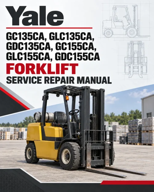 Yale GC135CA, GLC135CA, GDC135CA, GC155CA, GLC155CA, GDC155CA Forklift A879 Service Repair Manual Yale GC135CA, GLC135CA, GDC135CA, GC155CA, GLC155CA, GDC155CA Forklift A879 Service Repair Manual