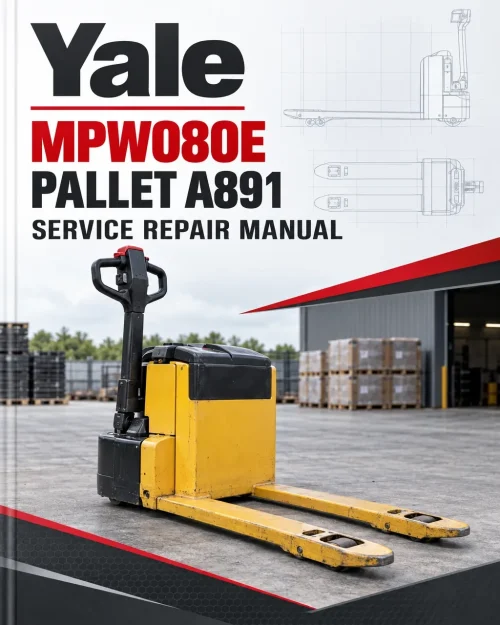 Yale MPW080E Pallet A891 Service Repair Manual Yale MPW080E Pallet A891 Service Repair Manual