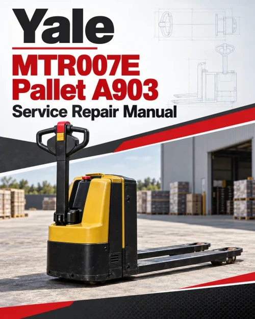 Yale MTR007E Pallet A903 Service Repair Manual Yale MTR007E Pallet A903 Service Repair Manual