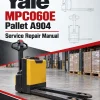 Yale MPC060E Pallet A904 Service Repair Manual Yale MPC060E Pallet A904 Service Repair Manual