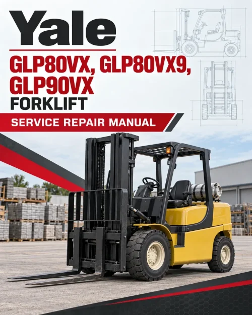 Yale GLP80VX, GLP80VX9, GLP90VX Forklift A909 Service Repair Manual Yale GLP80VX, GLP80VX9, GLP90VX Forklift A909 Service Repair Manual