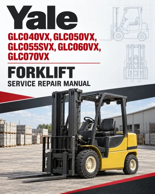 Yale GLC040VX, GLC050VX, GLC055SVX, GLC060VX, GLC070VX Forklift A910 Service Repair Manual Yale GLC040VX, GLC050VX, GLC055SVX, GLC060VX, GLC070VX Forklift A910 Service Repair Manual