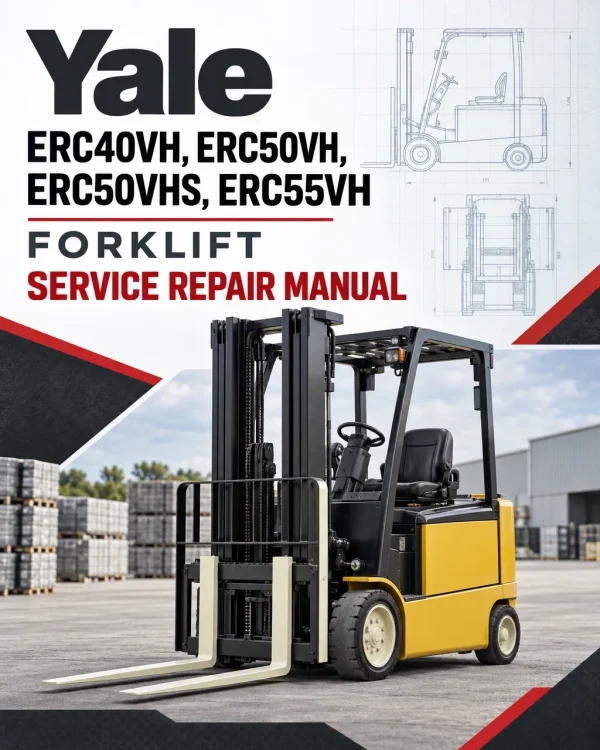 Yale ERC40VH, ERC50VH, ERC50VHS, ERC55VH Forklift A938 Service Repair Manual