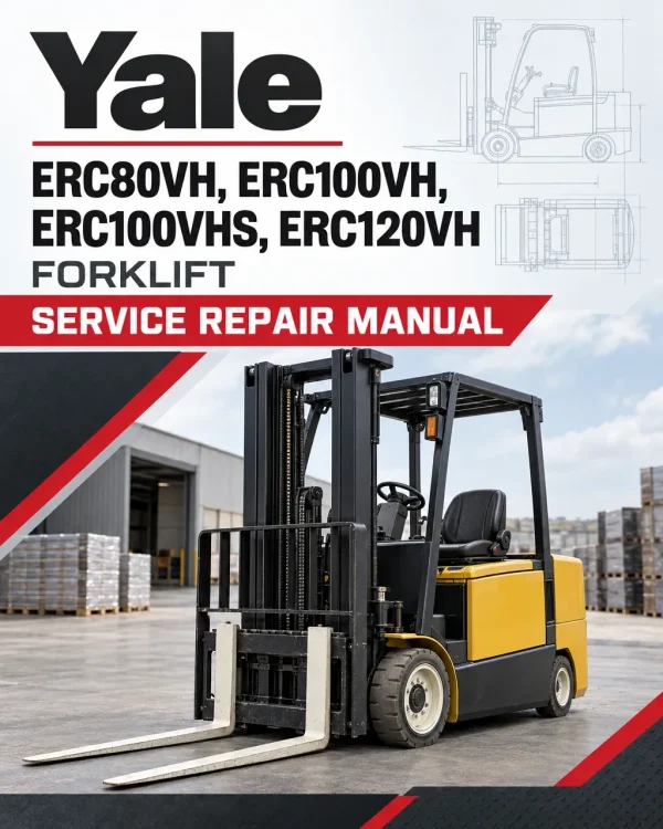 Yale ERC80VH, ERC100VH, ERC100VHS, ERC120VH Forklift A938 Service Repair Manual